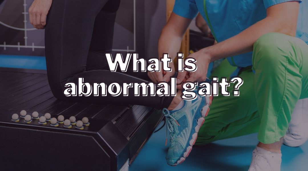 What is abnormal gait?